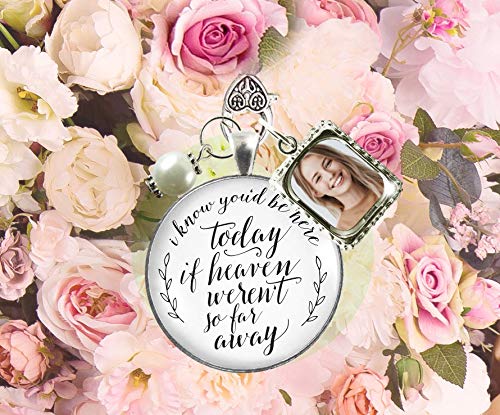Wedding Bouquet Memorial Charm You'd Be Here Heaven Silvertone White Photo Jewelry…