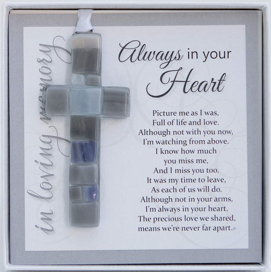 Always in Your Heart Cross with Sympathy Sentiment - Memorial/Remembrance/Bereavement Gift (Glass)
